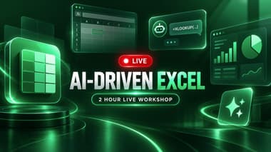 AI -Driven Excel - Two Hour Live Workshop